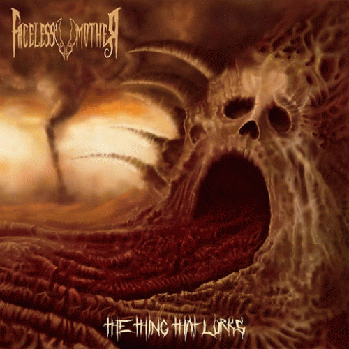 Faceless Mother : The Thing That Lurks